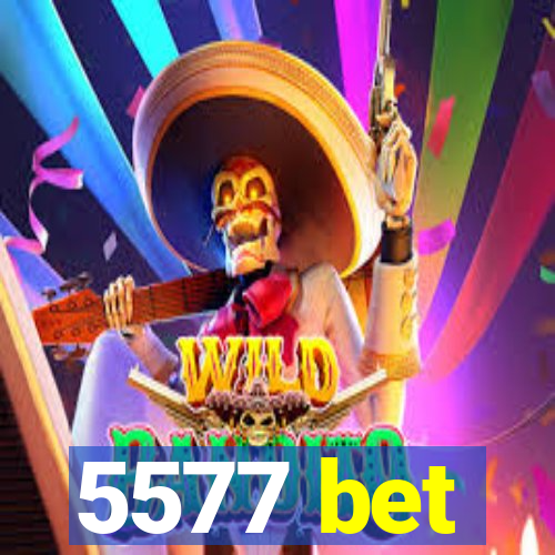 5577 bet